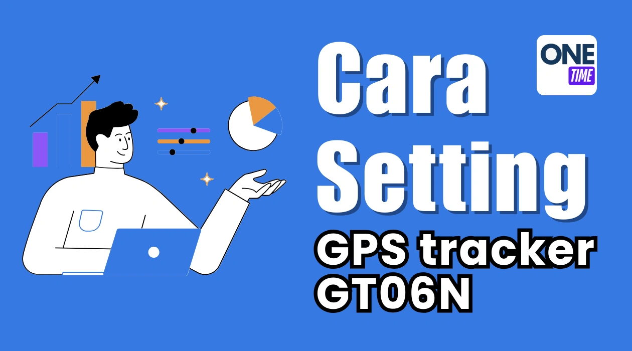 Cara Setting GPS Tracker GT06N & Cara Pasang di Mobil