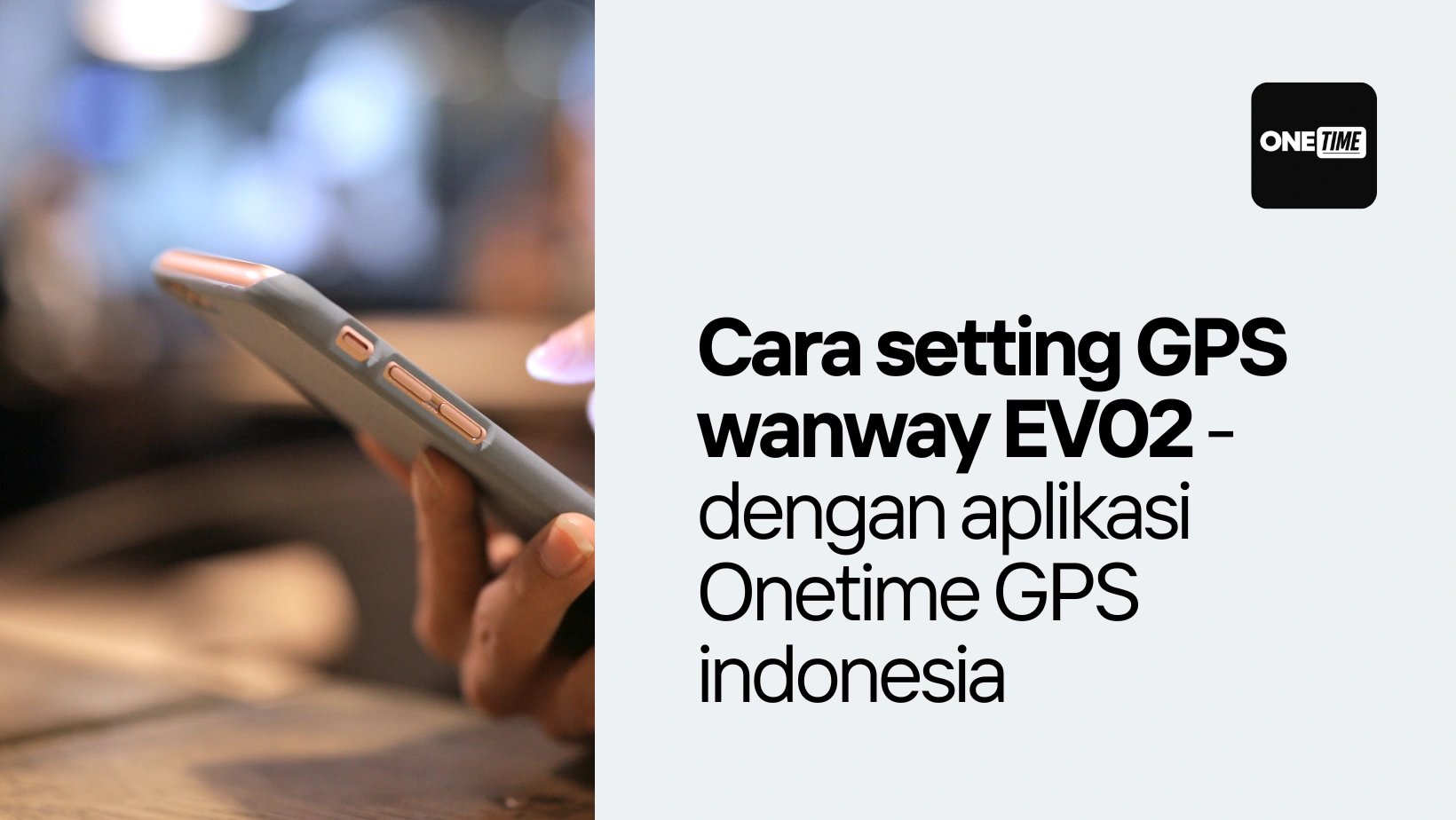 setting gps wanway EV02 – Onetime Server GPS setting gps wanway EV02